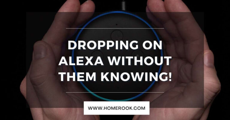Can someone drop in on Alexa without you knowing?