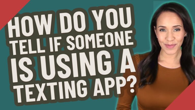 How do you tell if someone is using a texting app?