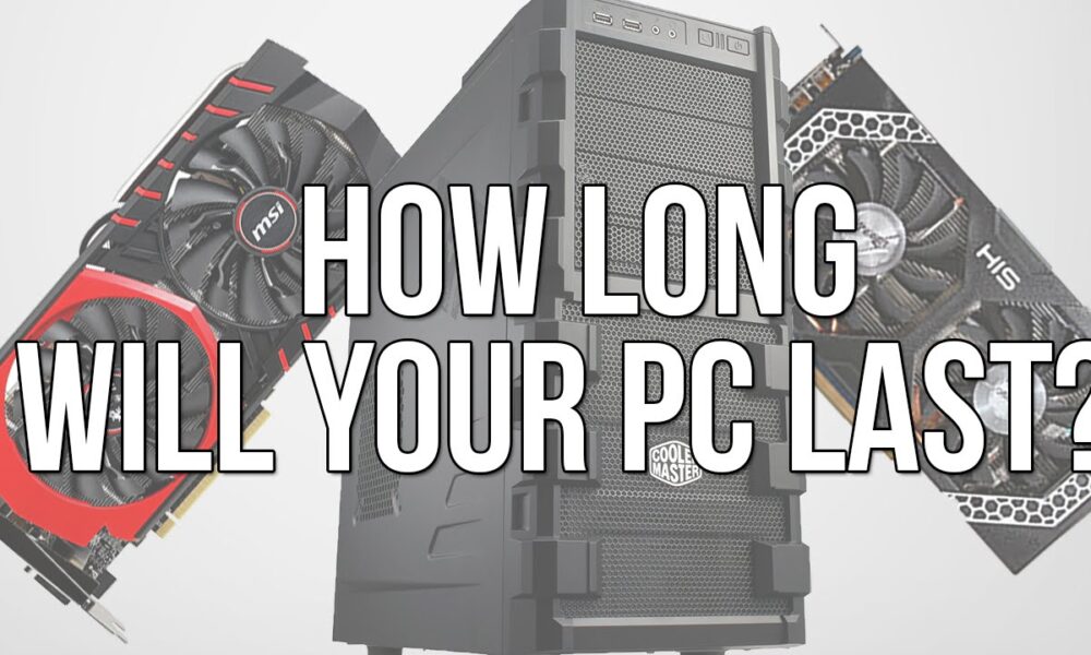 How long do gaming PCS last? TechDIY.info