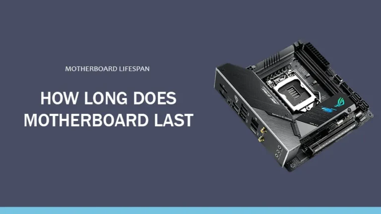 How long does a motherboard last?