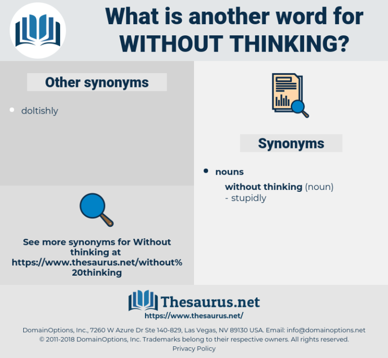 What is a word for without thinking?