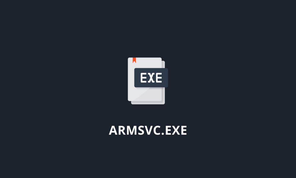 What is Armsvc exe do I need it? TechDIY.info