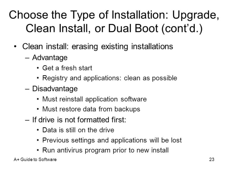 What is the disadvantage of performing a clean installation?
