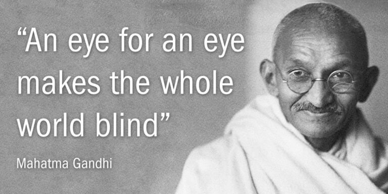 Who said an eye for an eye and the world goes blind?