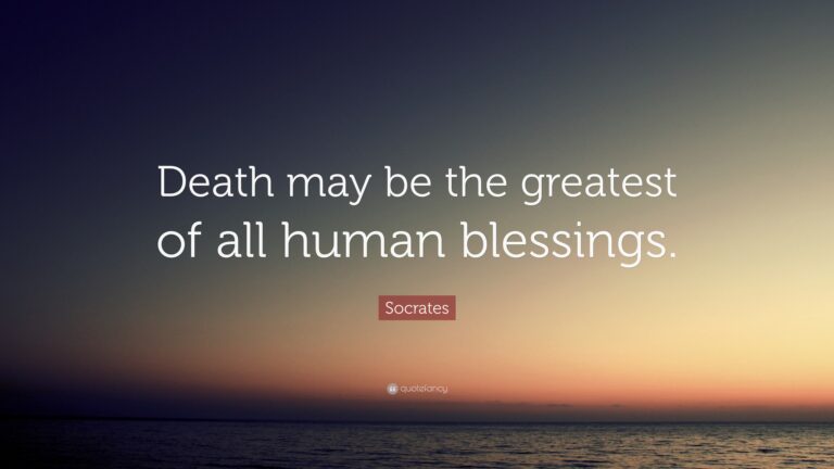 Who said death is a blessing?