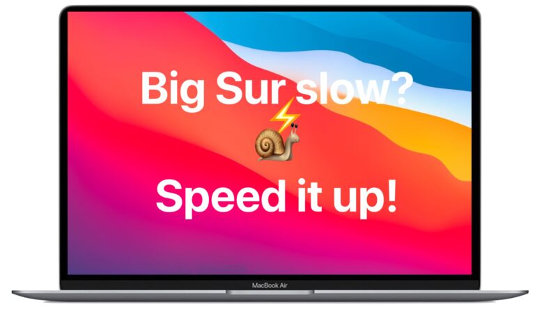 Will Mac Big Sur slow down my Mac?