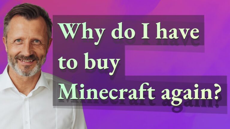 Why do I have to buy Minecraft again?